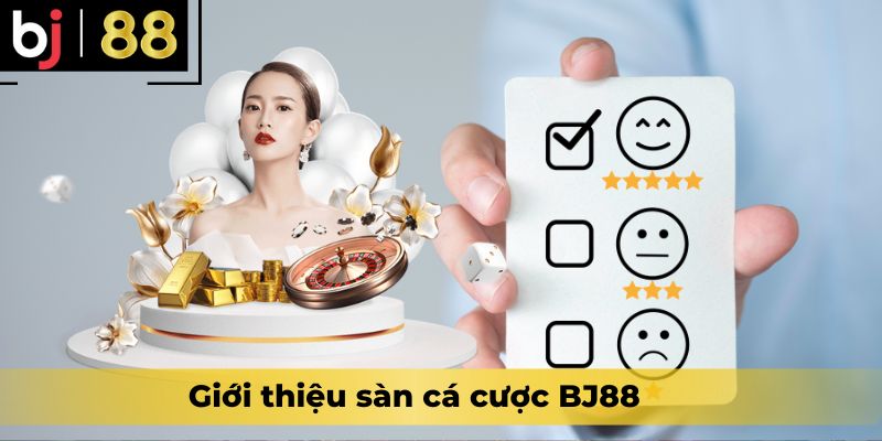 Giới thiệu sàn cá cược BJ88